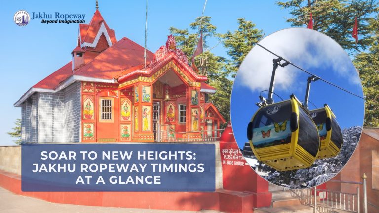 Jakhu Ropeway Timings, Ticket Prices & Ride Experience – Shimla