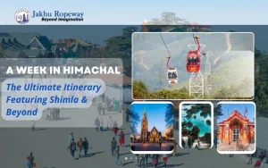 A-Week-in-Himachal-The-Ultimate-Itinerary-Featuring-Shimla-Beyond